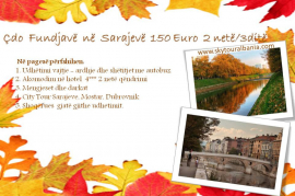 Cdo Fundjave ne Sarajeve 2 nete/ 3 dite 150 Euro HB